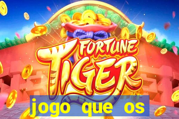 jogo que os famosos jogam para ganhar dinheiro